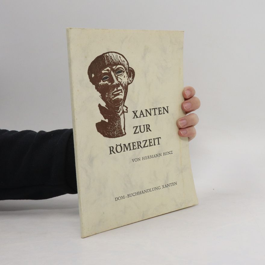 Hermann Hinz Xanten zur Römerzeit