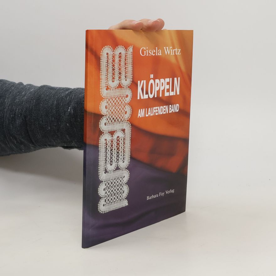 Gisela Wirtz Klöppeln am laufenden Band