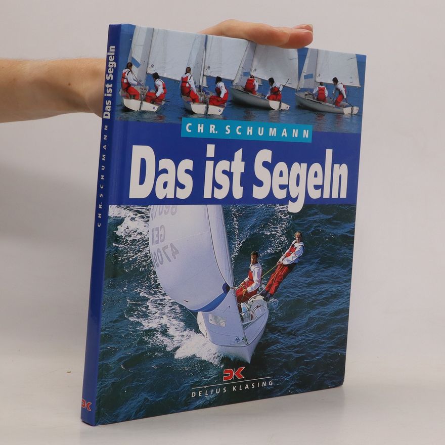 Christoph Schumann Das ist Segeln