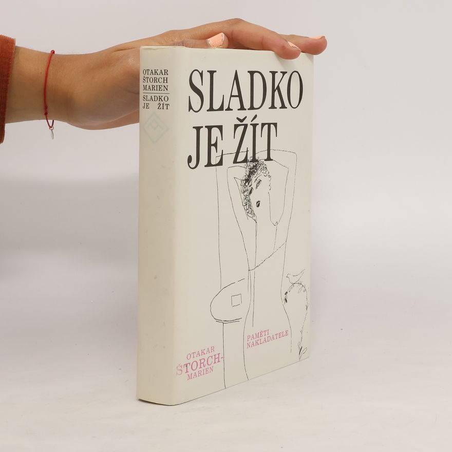 Otakar Štorch-Marien Sladko je žít