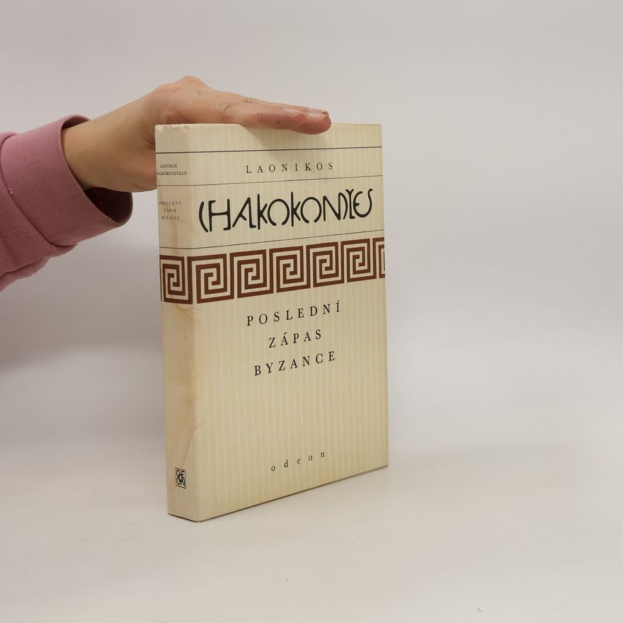 Laonikos Chalkokondyles Poslední zápas Byzance