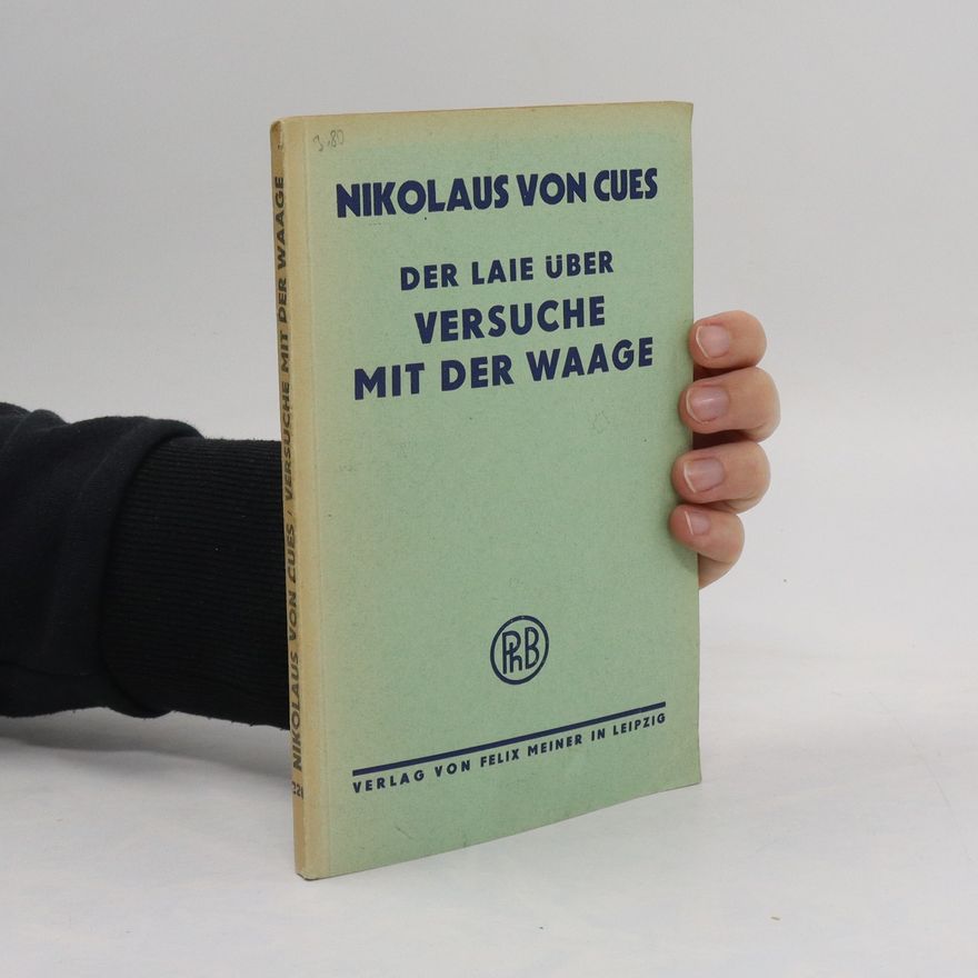 Nikolaus von Cues Der Laie über Versuche mit der Waage