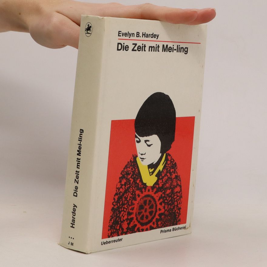 Evelyn Hardey Die Zeit mit Mei-ling