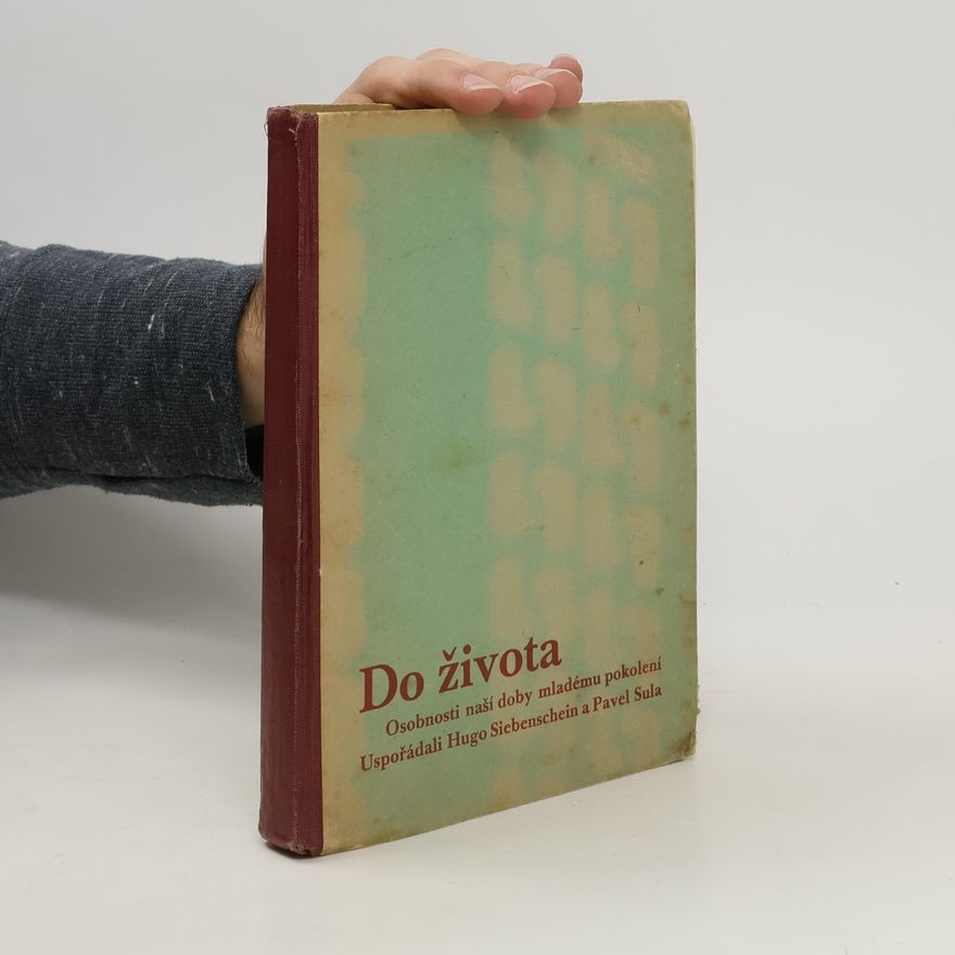 Kolektiv autorů Do života : osobnosti naší doby mladému pokolení
