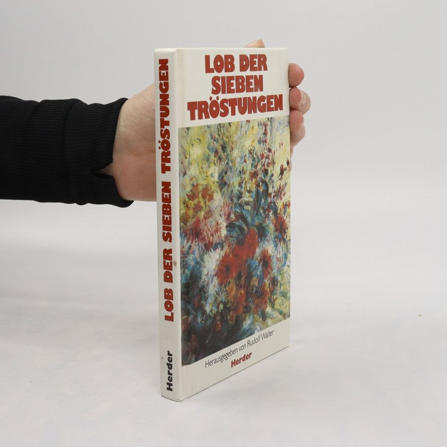 Rudolf Walter Lob der sieben Tröstungen