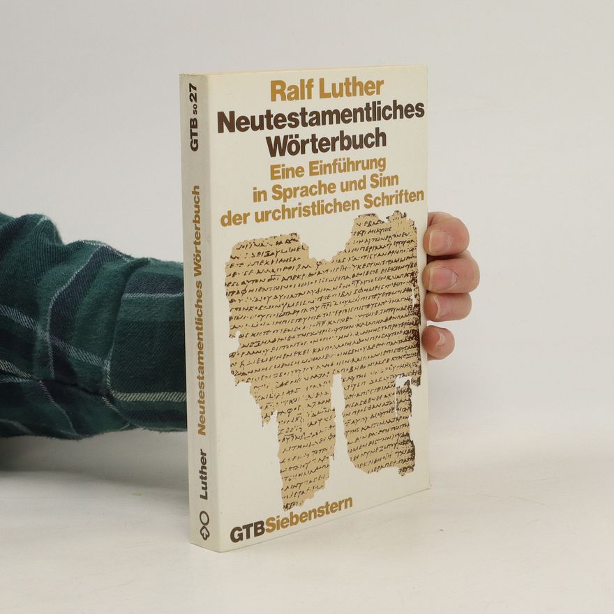 Ralf Johannes Ferdinand Luther Neutestamentliches Wörterbuch