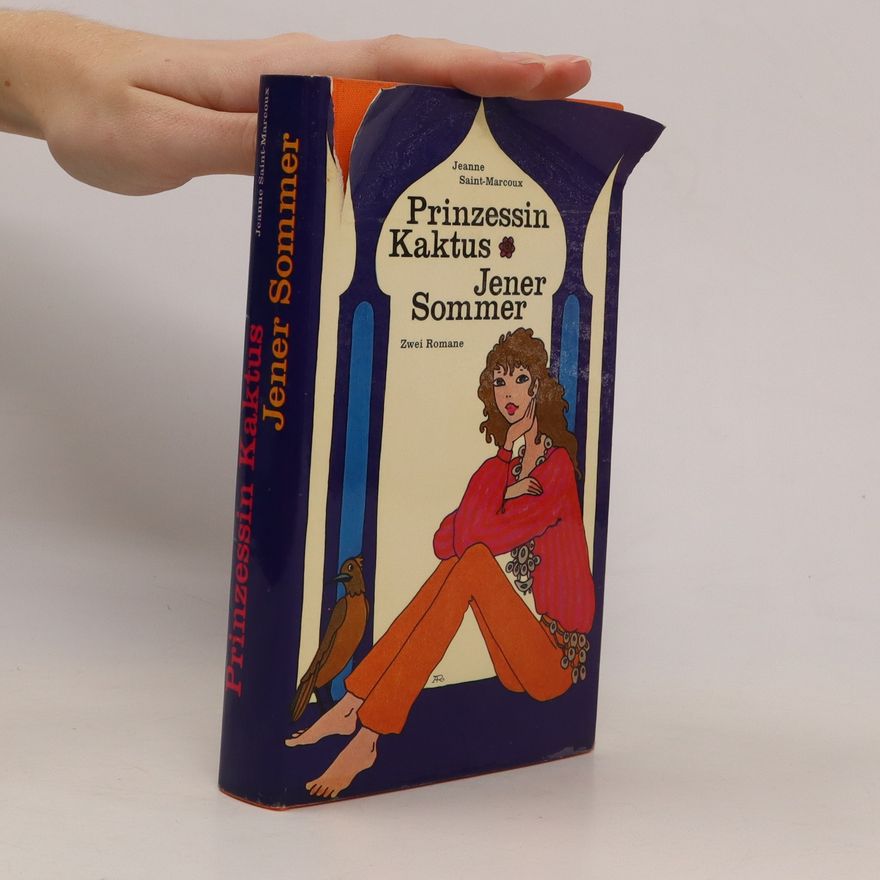 Jany Saint-Marcoux Prinzessin Kaktus; Jener Sommer