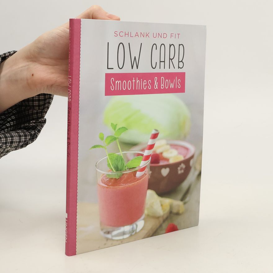 Kolektiv autorů Schlank und fit. Low Carb Smoothies & Bowles
