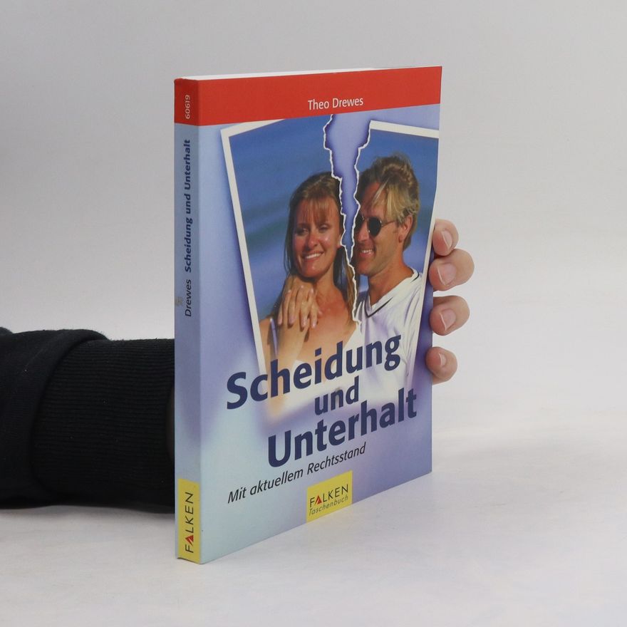 Theo Drewes Scheidung und Unterhalt. Mit aktuellem Rechtsstand