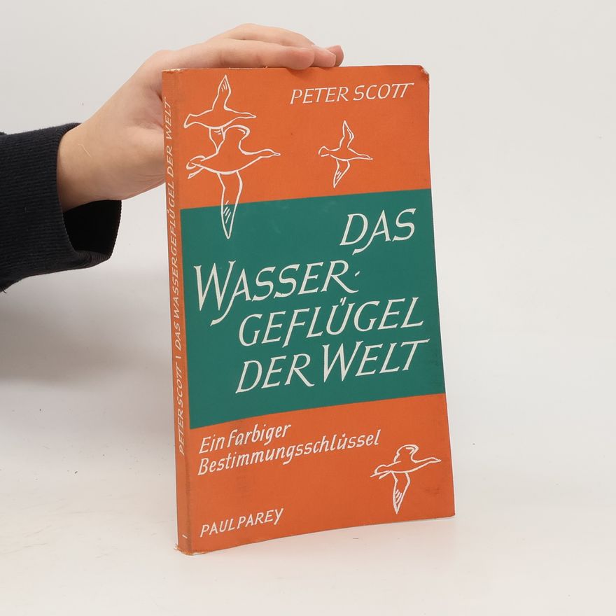Peter Scott Das Wasser Geflügel der Welt
