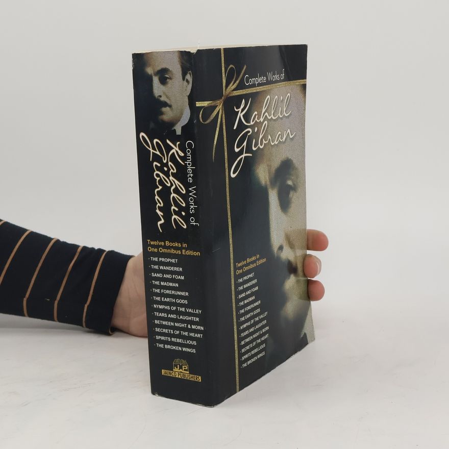 H̱alīl Ǧibrān Complete Works of Kahlil Gibran