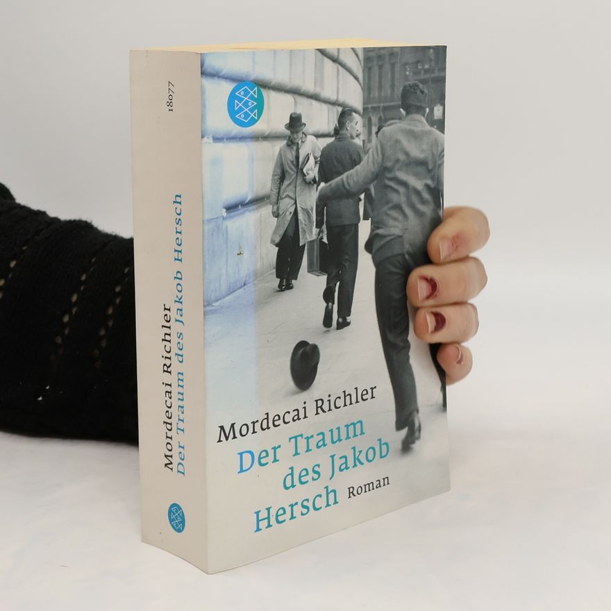 Mordecai Richler Der Traum des Jakob Hersch
