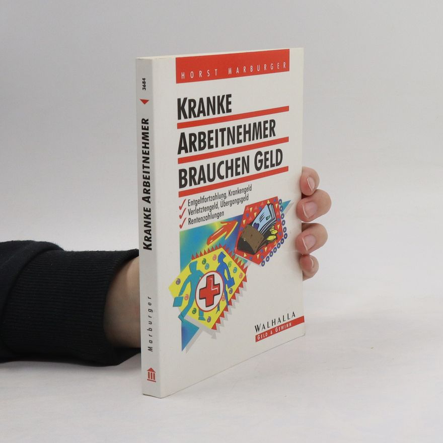 Horst Marburger Kranke Arbeitnehmer brauchen Geld