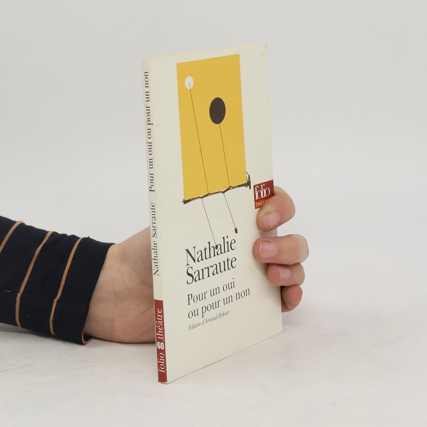Nathalie Sarraute Pour un oui ou pour un non