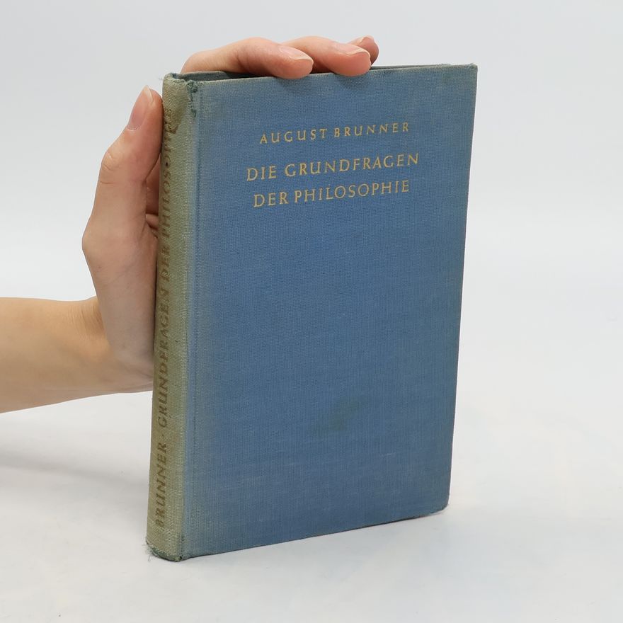 August Brunner Die grundfragen der Philosophie