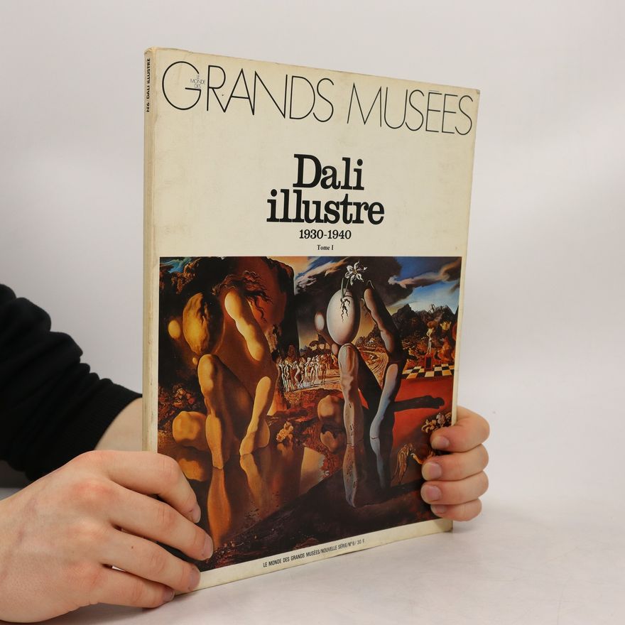 Salvador Dalí Grands Musees. Dali illustre 1930-1940