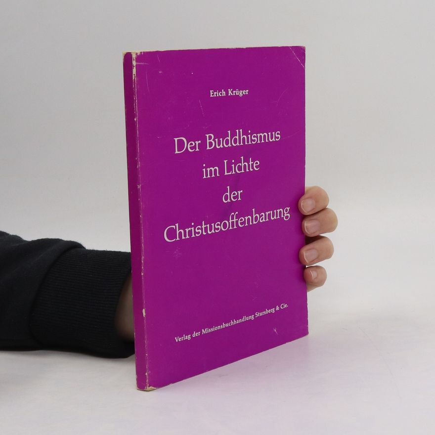 Erich Krüger Der Buddhismus im Lichte der Christusoffenbarung