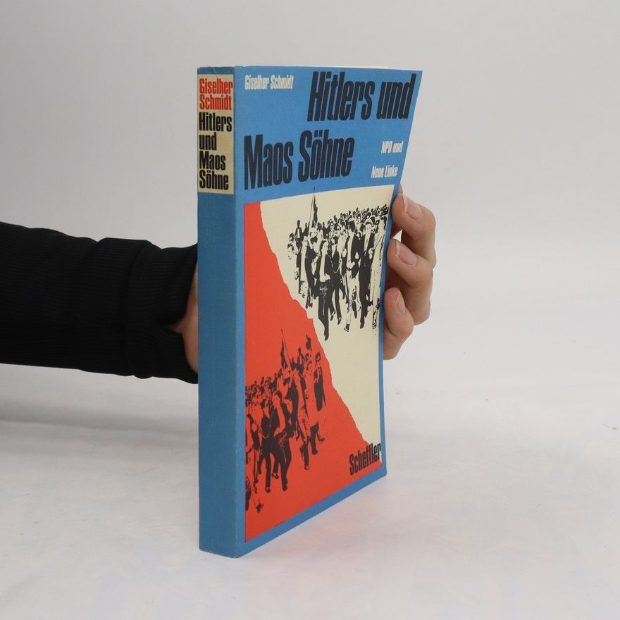 Giselher Schmidt Hitlers und Maos Söhne