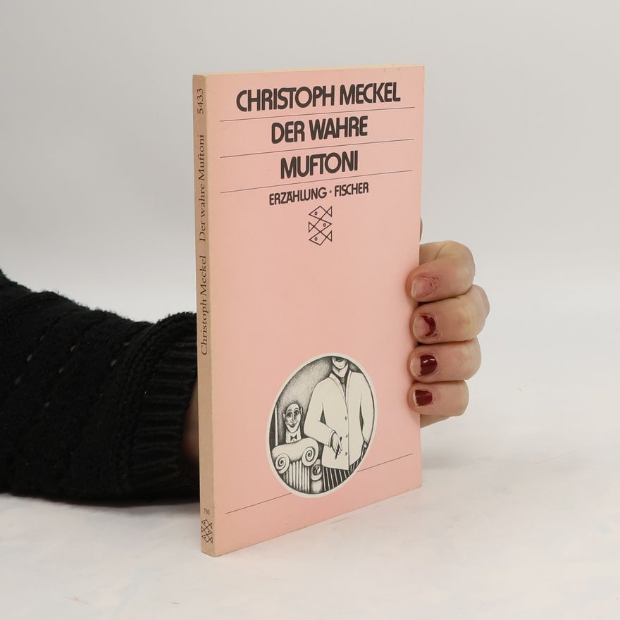 Christoph Meckel Der wahre Muftoni