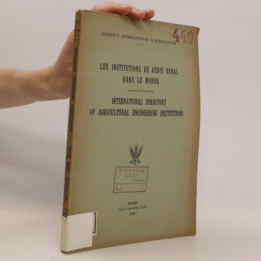 Collectif d'auteurs Le institutions de génie rural dans le monde. International Directory of Agricultural Engineering Institutions