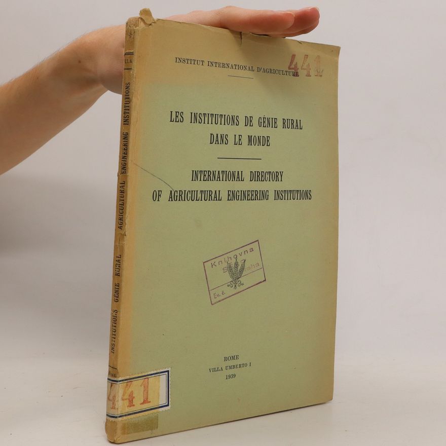 Kolektiv autorů Les institutions de génie rural dans le monde. International Directory of Agricultural Engineering Institutions