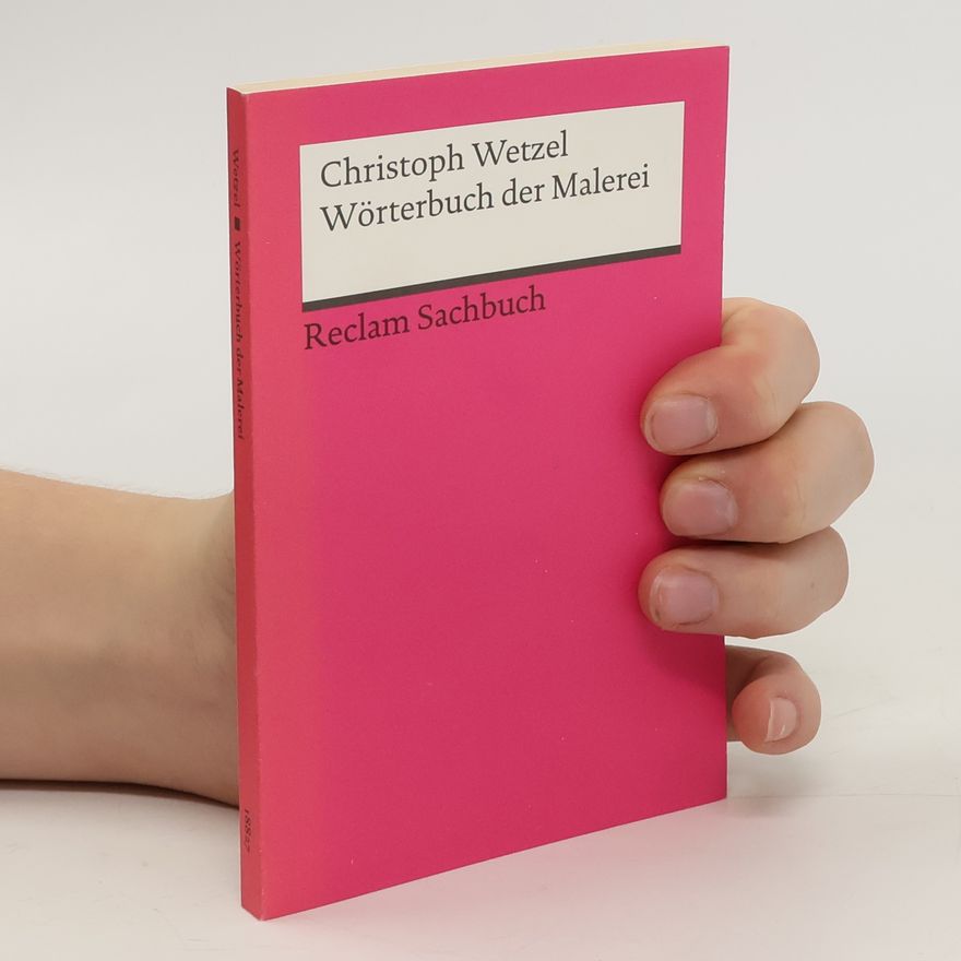 Christoph Wetzel Wörterbuch der Malerei