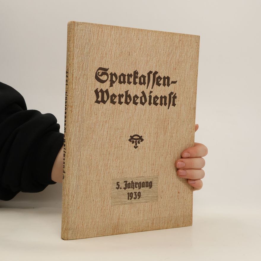 Autorenkollektiv Sparkassen-Werbedienst. 5. Jahrgang 1939
