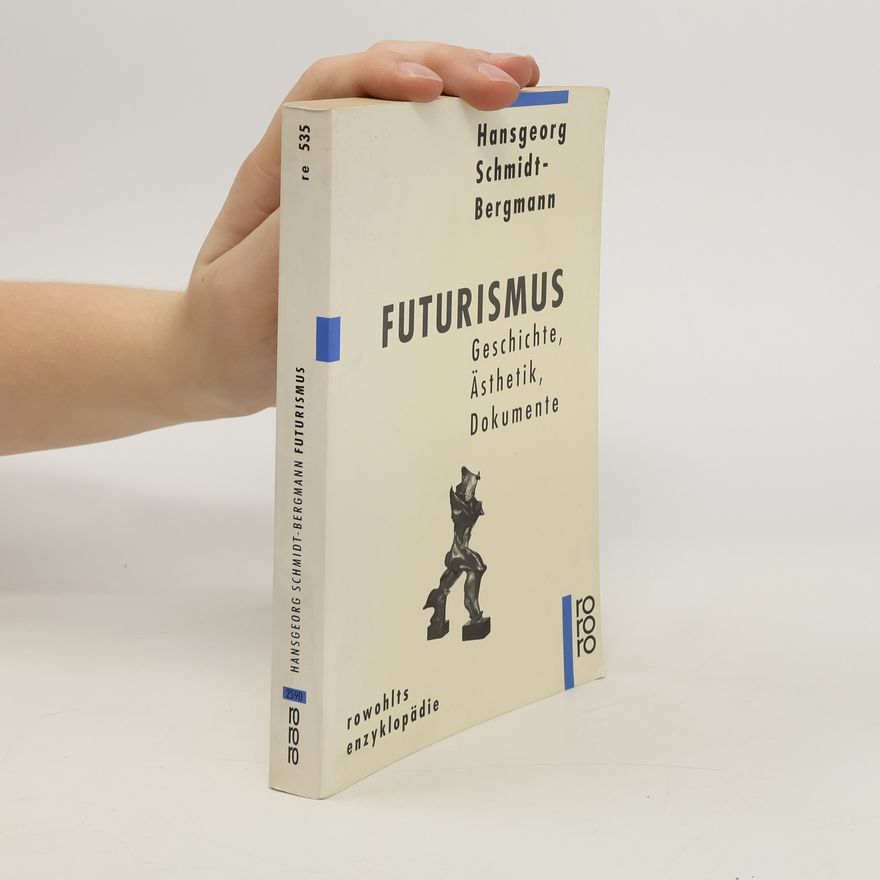 Hansgeorg Schmidt Bergmann ... Futurismus