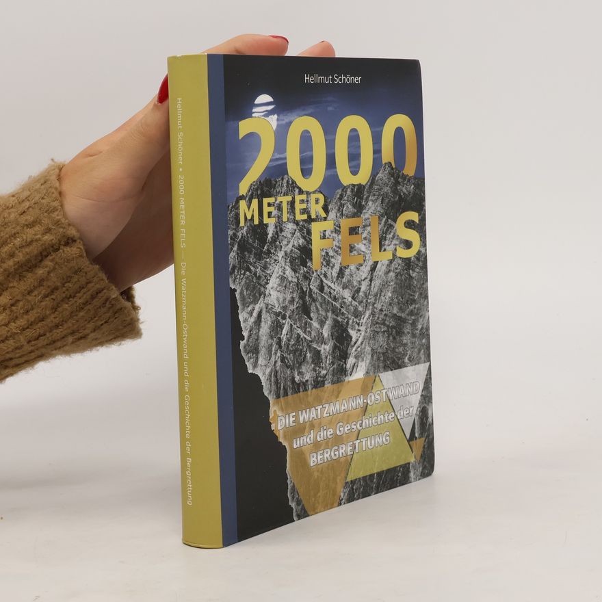 Hellmut Schöner Zweitausend Meter Fels