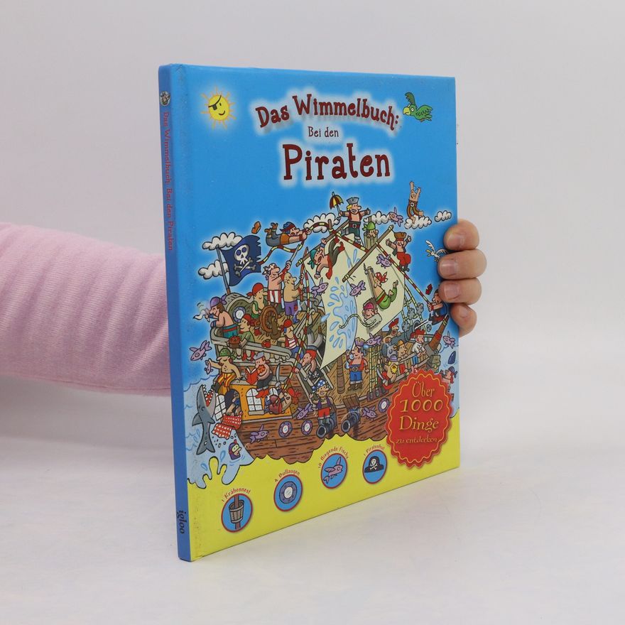 Various authors Das Wimmelbuch. Bei den Piraten