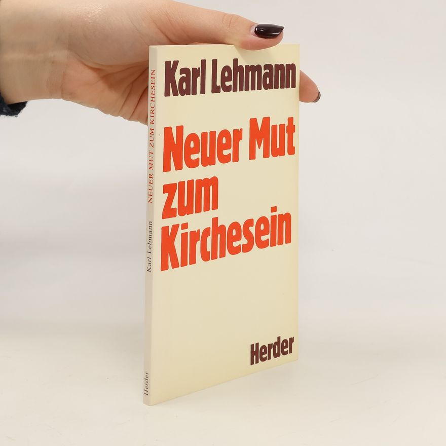 Karl Lehmann Neuer Mut zum Kirchesein