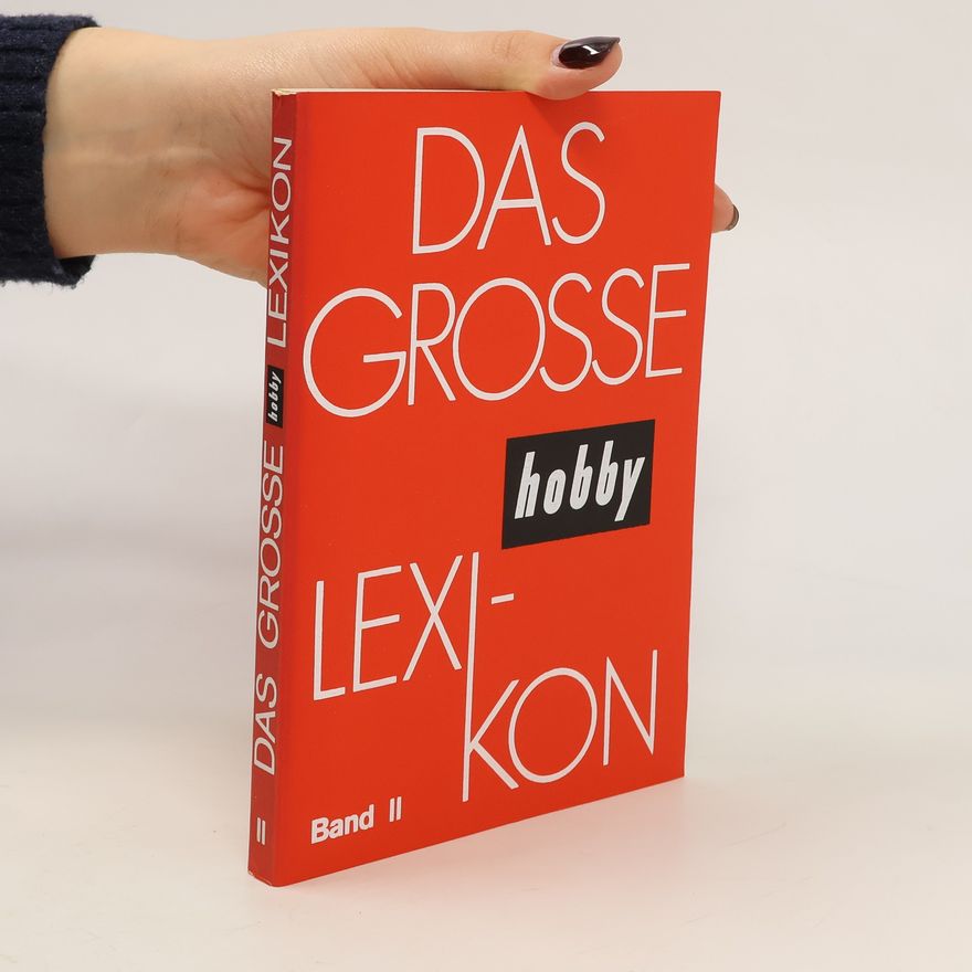 Autorenkollektiv Das Grosse Hobby Lexikon. Band II