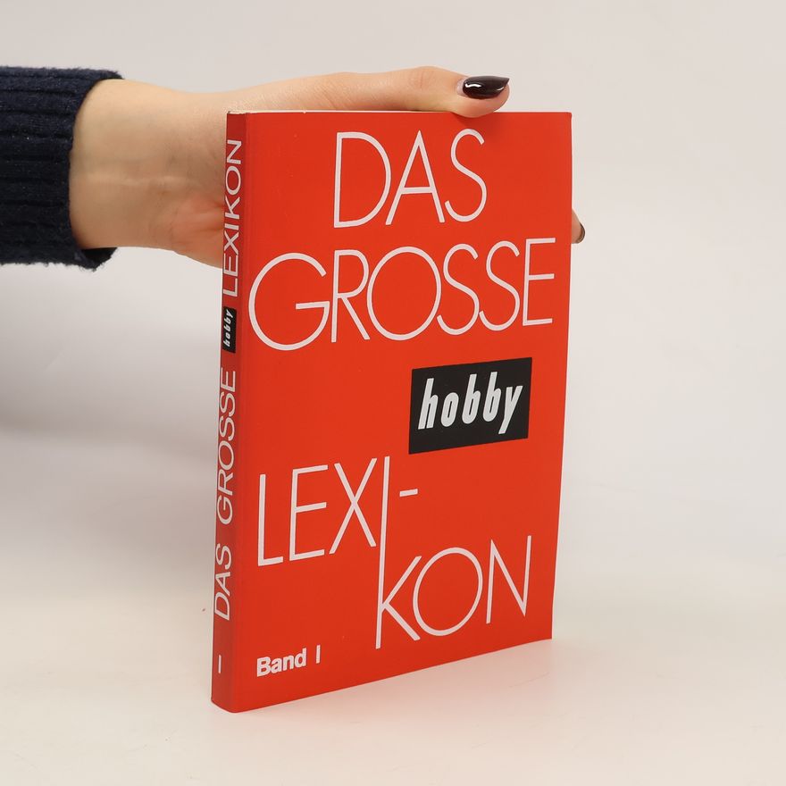 Autorenkollektiv Das Grosse Hobby Lexikon 1