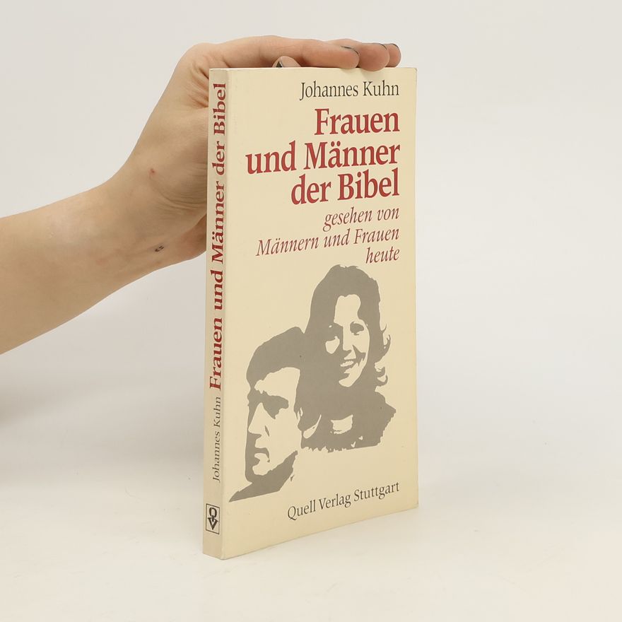 Johannes Kuhn Frauen und Männer der Bibel