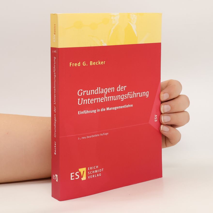 Fred G. Becker Grundlagen der Unternehmungsführung