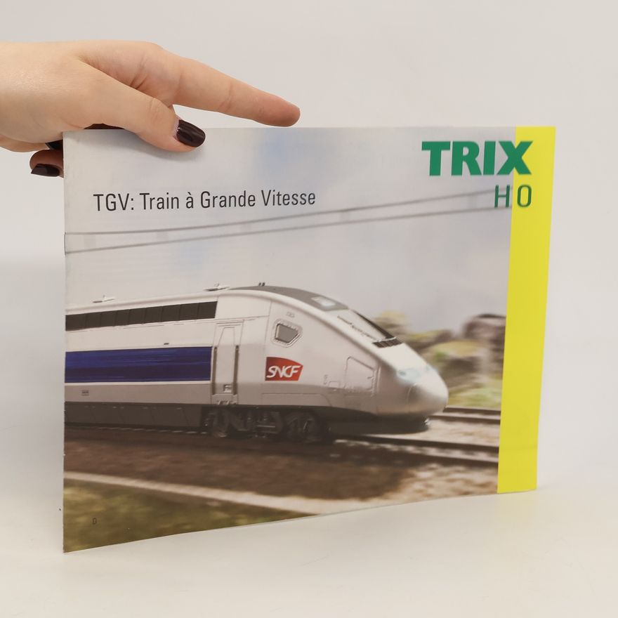 Various authors TGV: Train a Grande Vitesse
