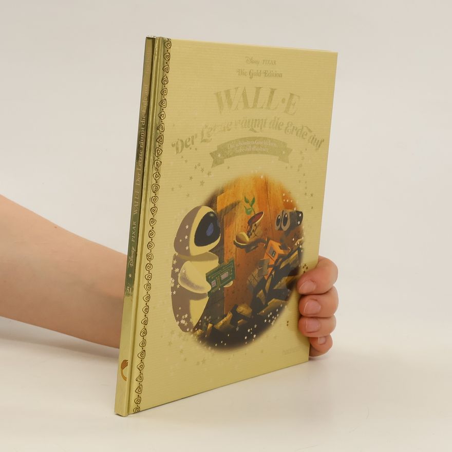 Autorenkollektiv Die Gold Edition. Wall E