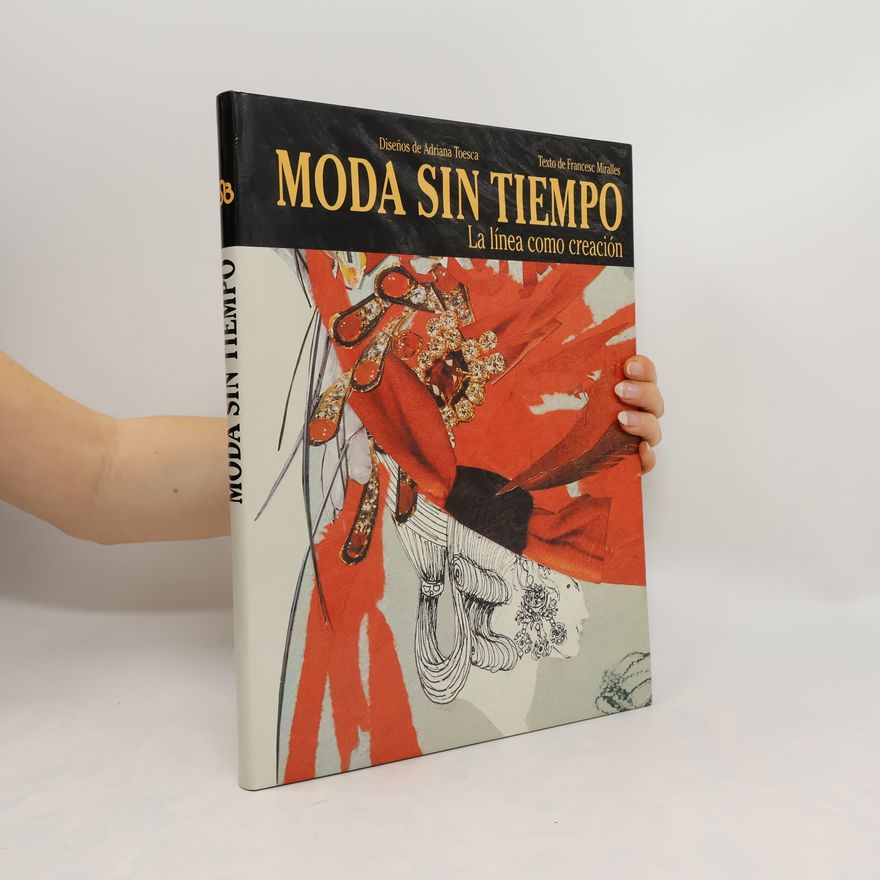 Adriana Toesca Moda sin tiempo. La línea como creación