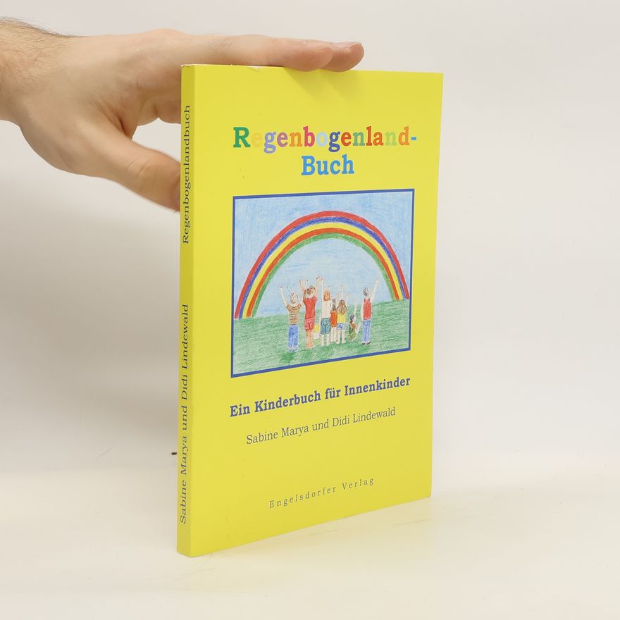 Didi Lindewald Regenbogenland-Buch ein Kinderbuch für Innenkinder