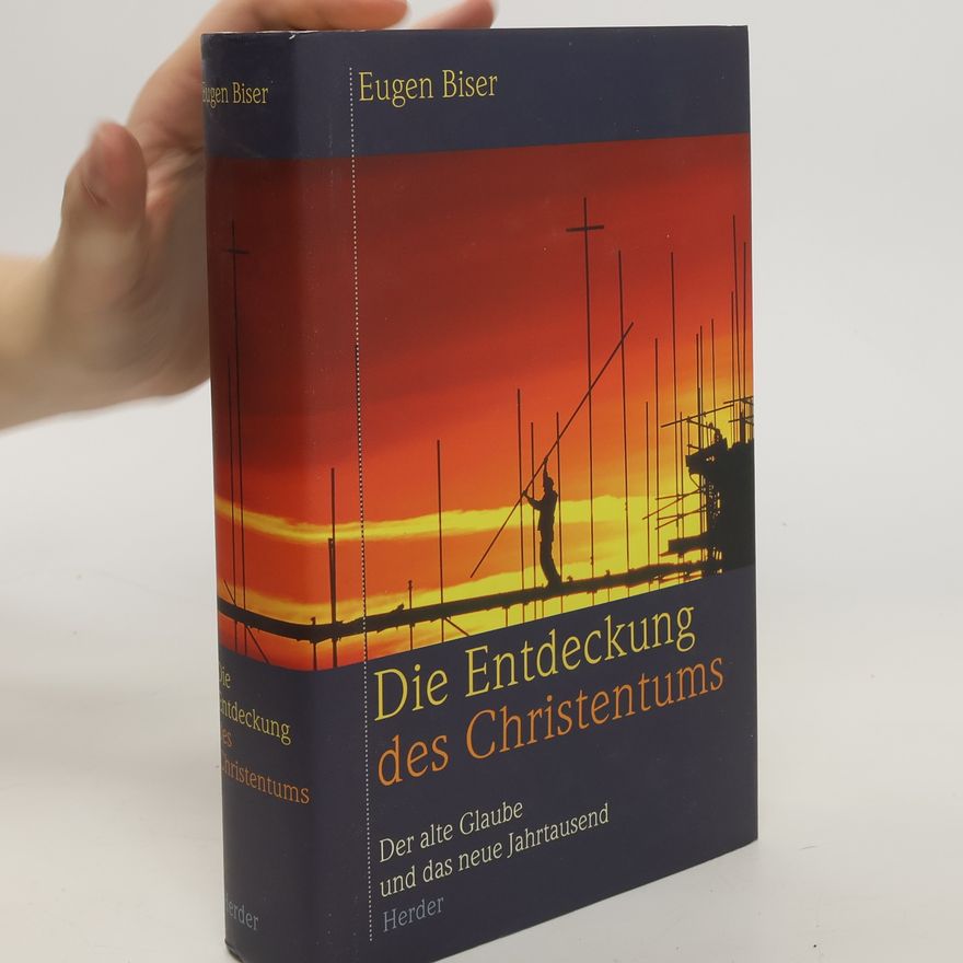 Eugen Biser Die Entdeckung des Christentums