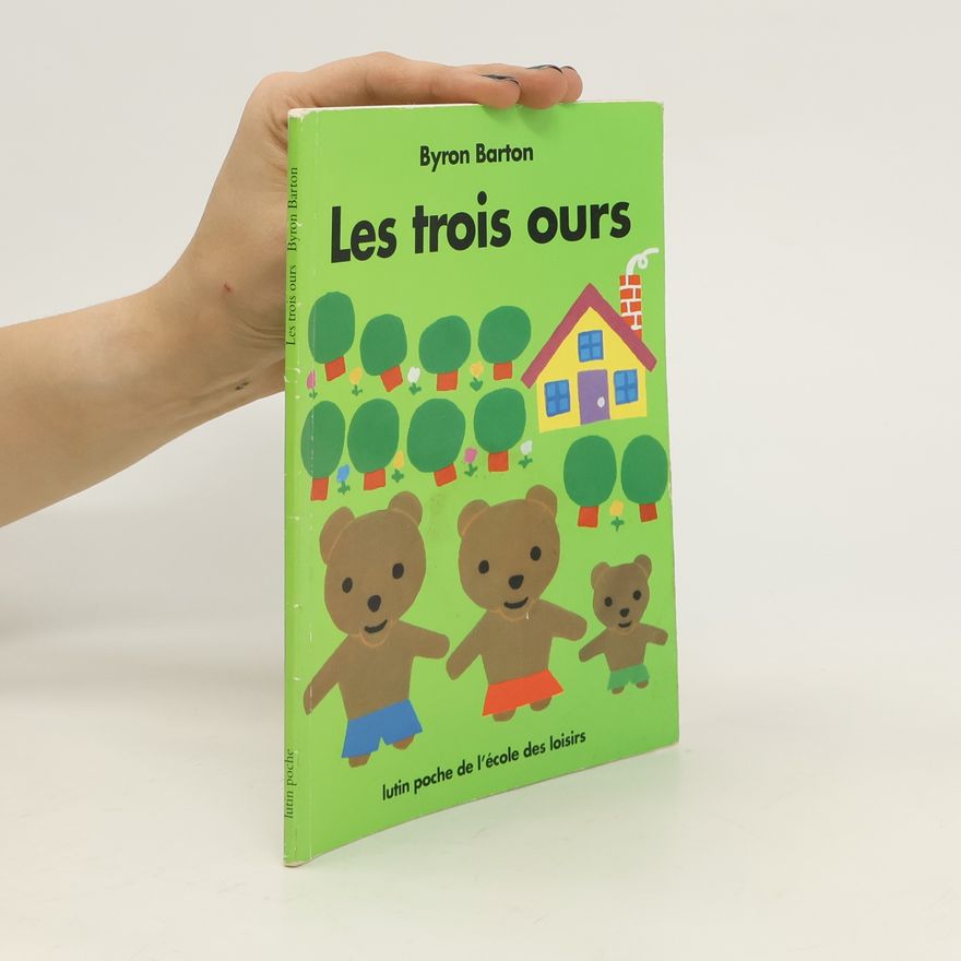 Byron Barton Les trois ours