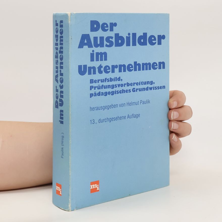 Helmut Paulik Der Ausbilder im Unternehmen