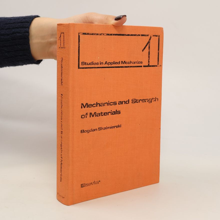 Bogdan Skalmierski Mechanics and Strength of Materials