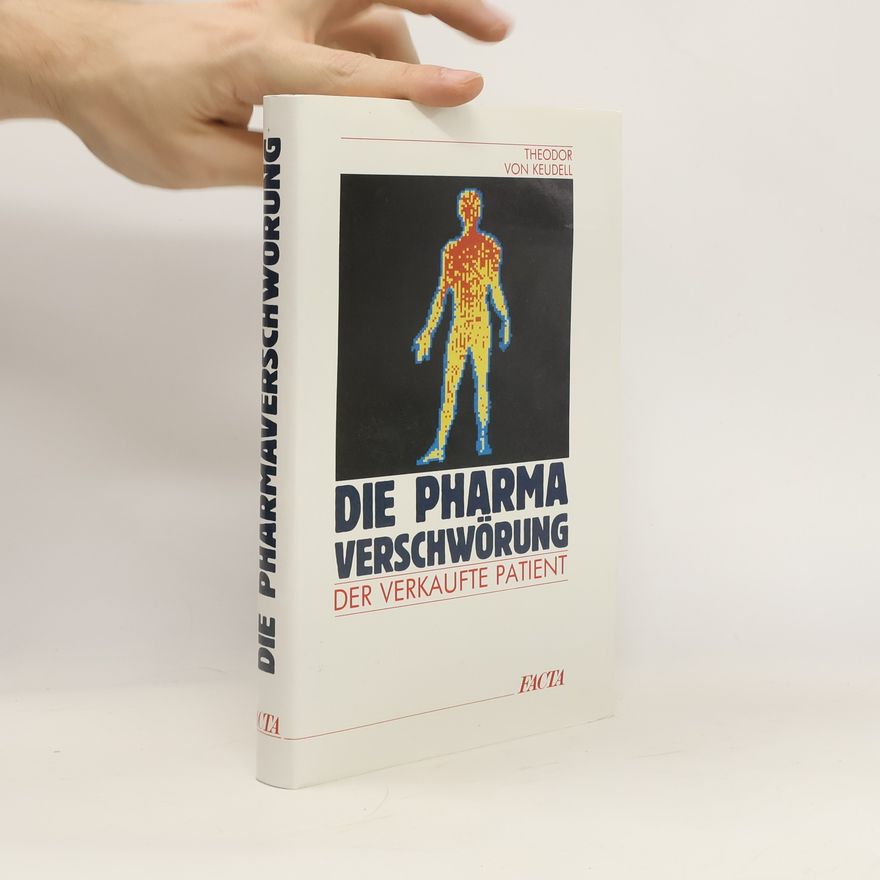 Theodor von Keudell Die Pharmaverschwörung