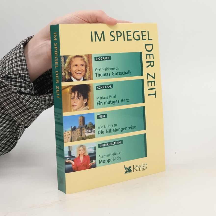 Autorenkollektiv Im Spiegel der Zeit. Thomas Gottschalk; Ein mutiges Herz; Die Nibelungenreise; Moppel-Ich