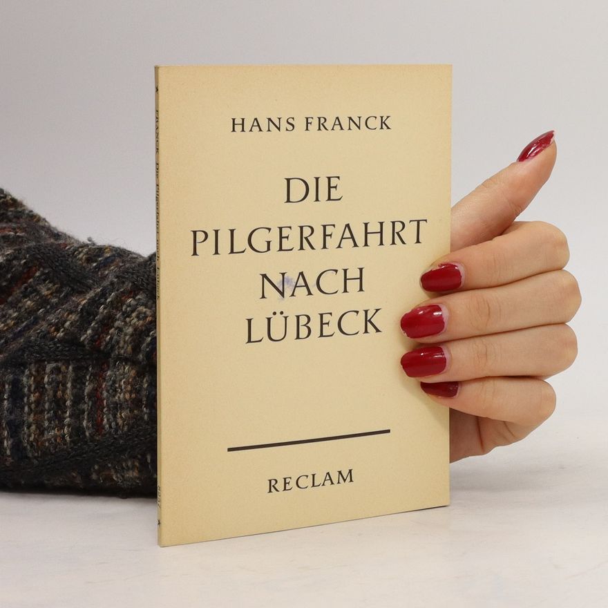 Hans Franck Die Pilgerfahrt nach Lübeck