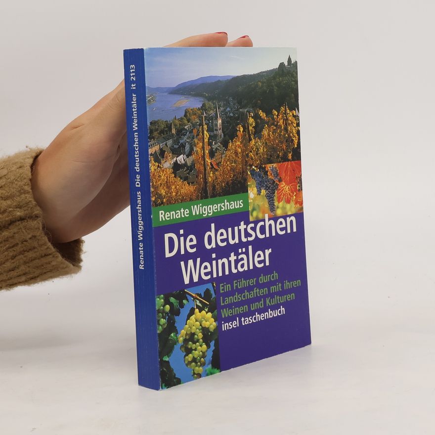 Renate Wiggershaus Die deutschen Weintäler