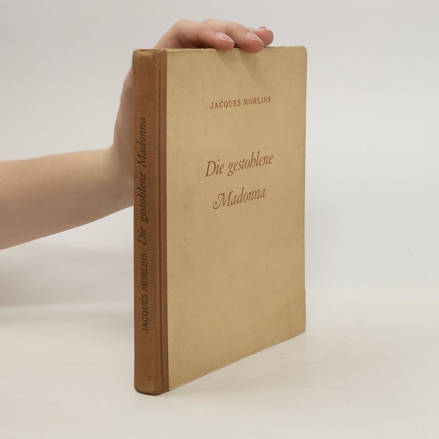 Jacques Morlins Die gestohlene Madonna
