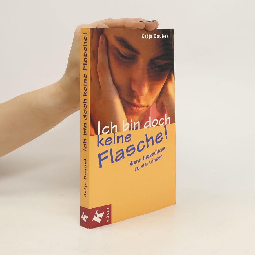 Katja Doubek Ich bin doch keine Flasche!
