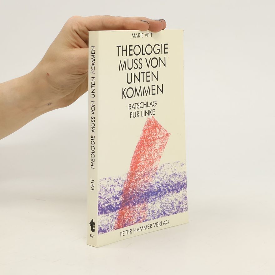Marie Veit Theologie muss von unten kommen